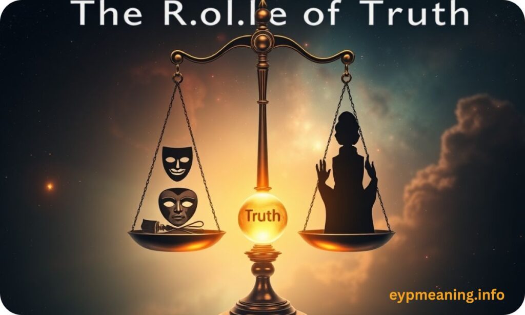 The Role of Truth