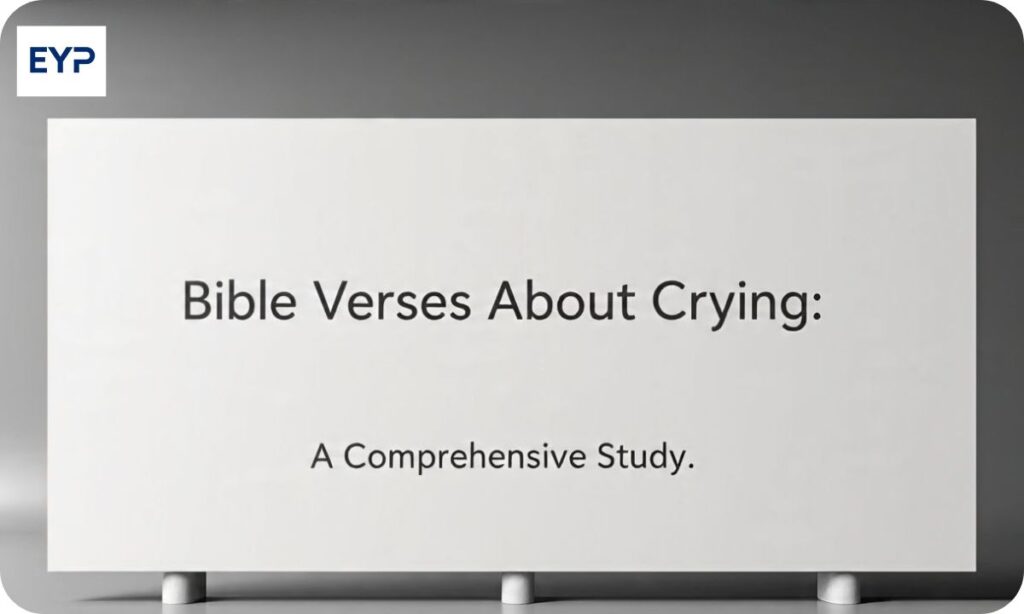 Bible Verses About Crying: A Comprehensive Study