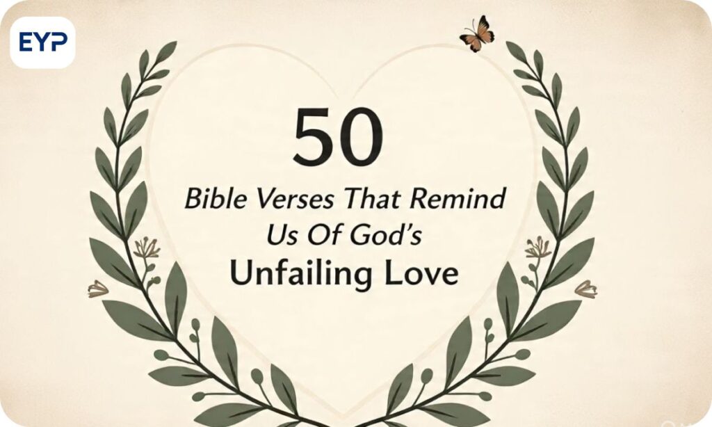 50 Bible Verses That Remind Us Of God's Unfailing Love