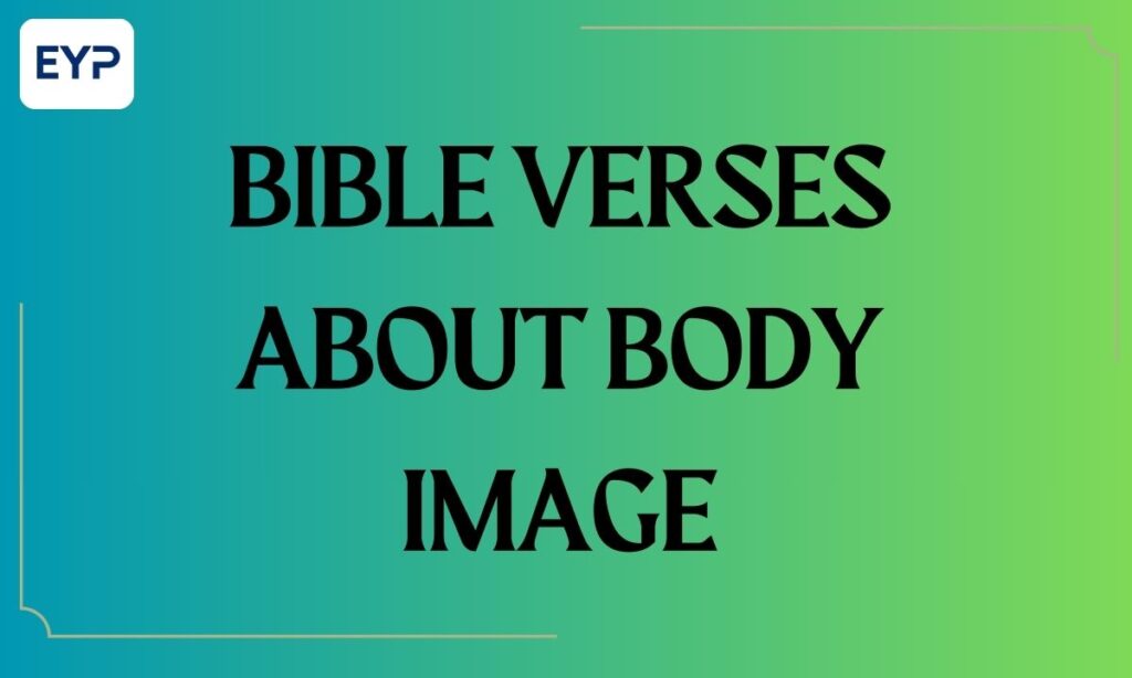 Bible Verses About Body Image