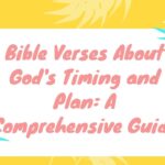 Bible Verses About God’s Timing and Plan: A Comprehensive Guide