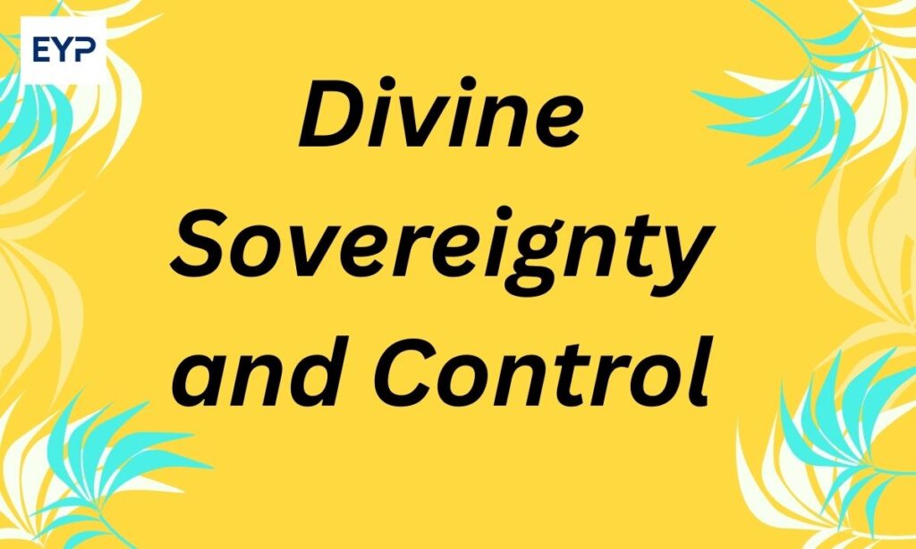 Divine Sovereignty and Control