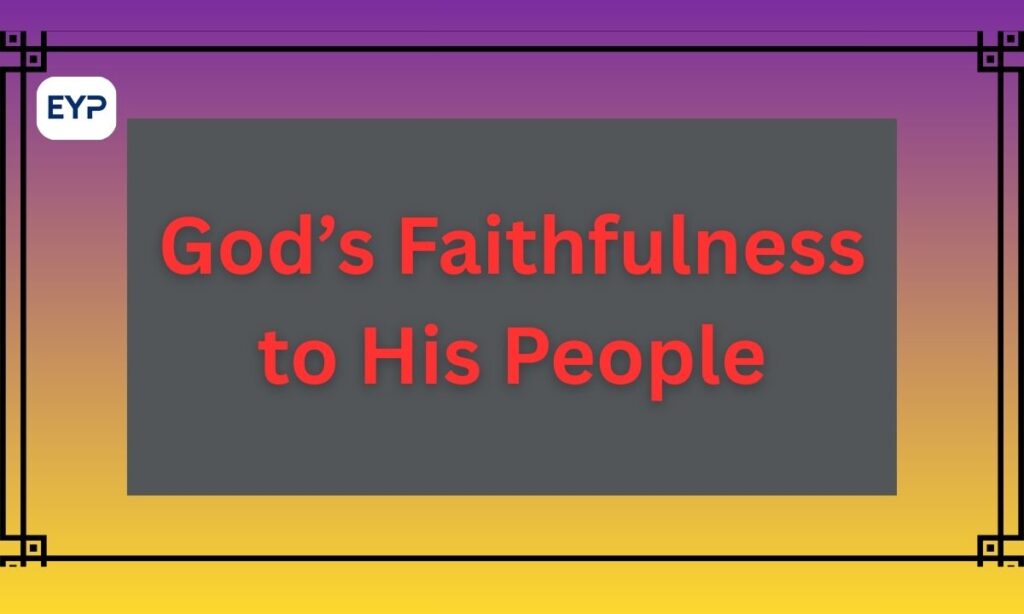 God’s Faithfulness to His People