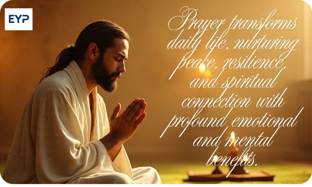 The Importance of Prayer in Our Daily Lives and How It Can Benefit Us in Many Ways