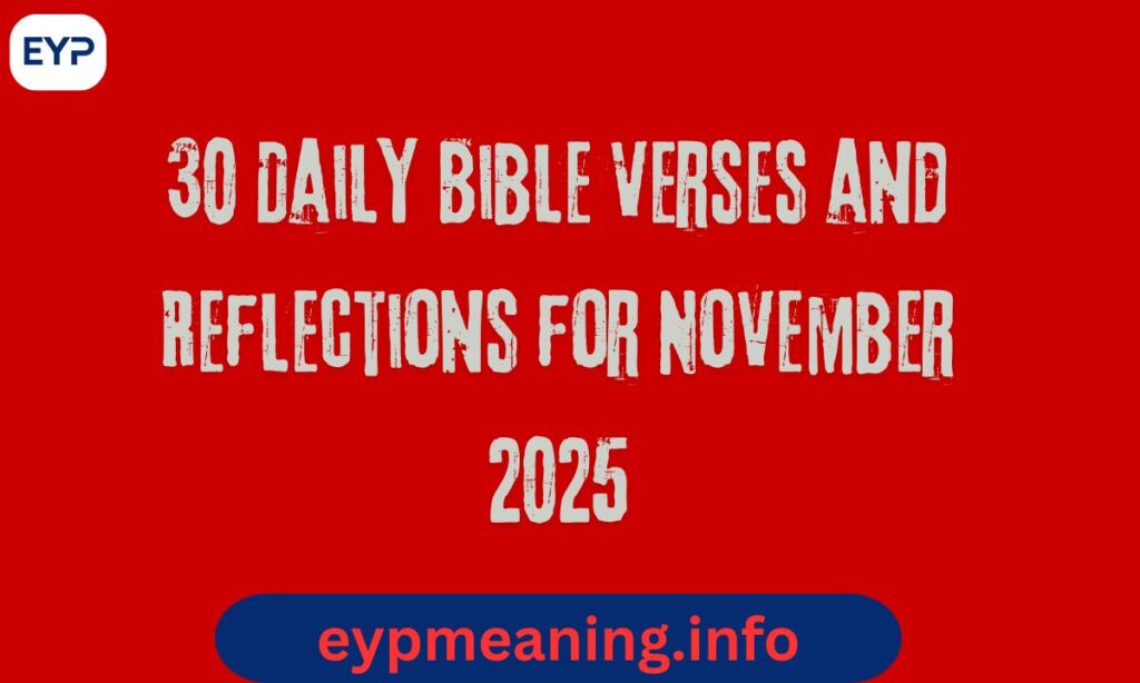30 Daily Bible Verses and Reflections for November 2025