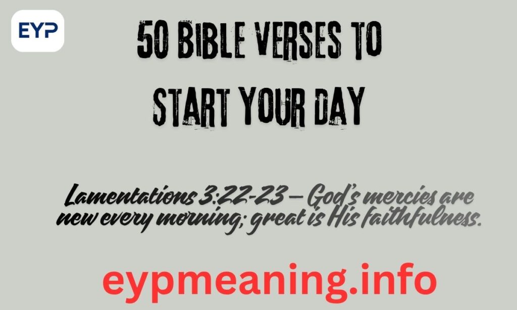 50 Bible Verses to Start Your Day