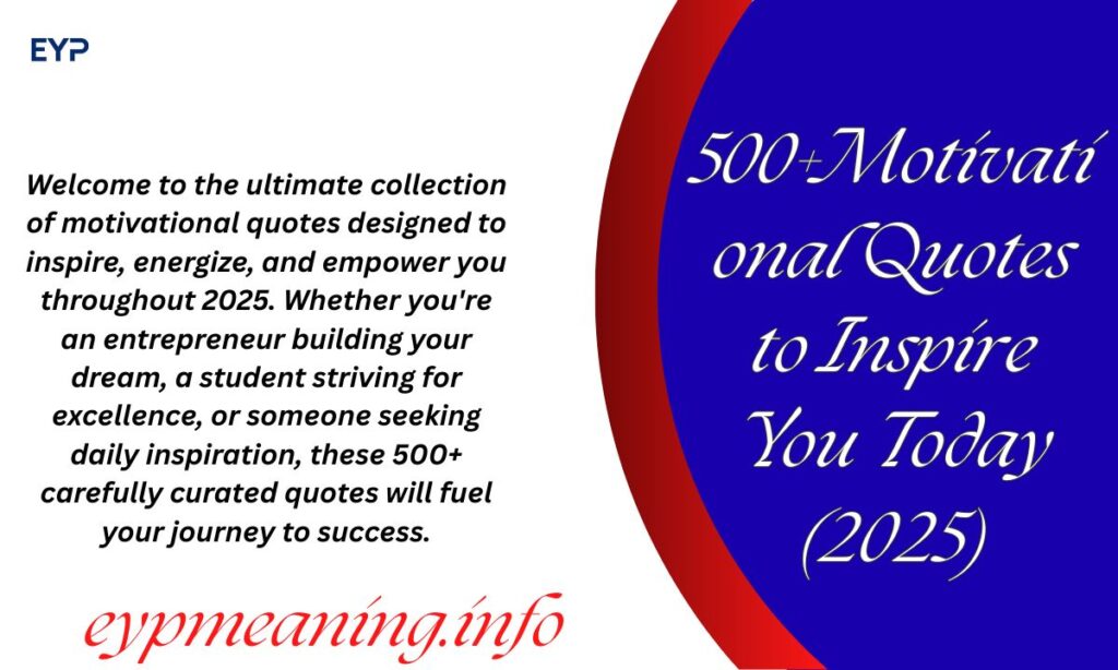 500+Motivational Quotes to Inspire You Today (2025)