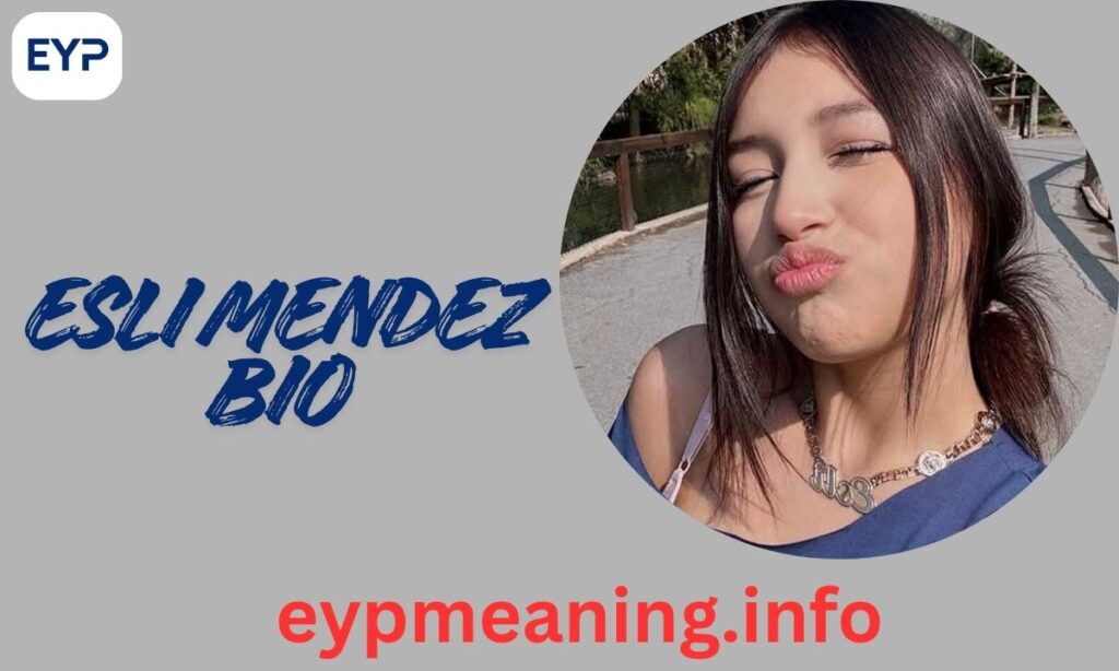 Esli Mendez Bio: Age, Family, Ethnicity, Height, Boyfriend, Net Worth